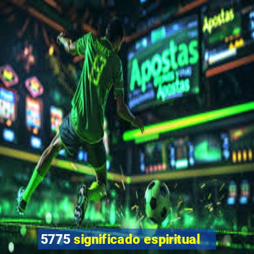 5775 significado espiritual